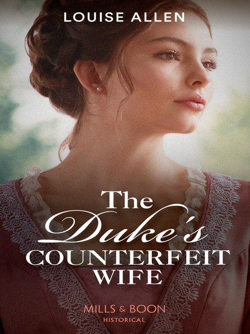 Title details for The Duke's Counterfeit Wife by Louise Allen - Available